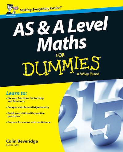 AS- and A-level Maths For Dummies